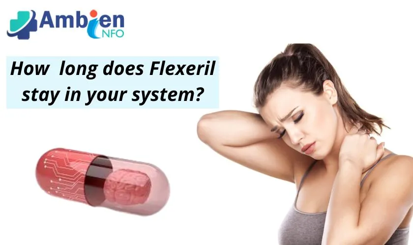 How Long Does Flexeril Stay In Your System?