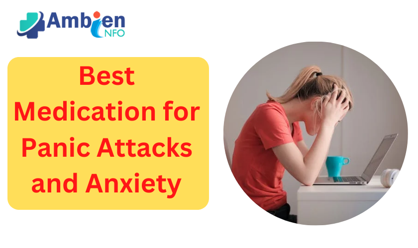 Best medication for panic attacks and anxiety